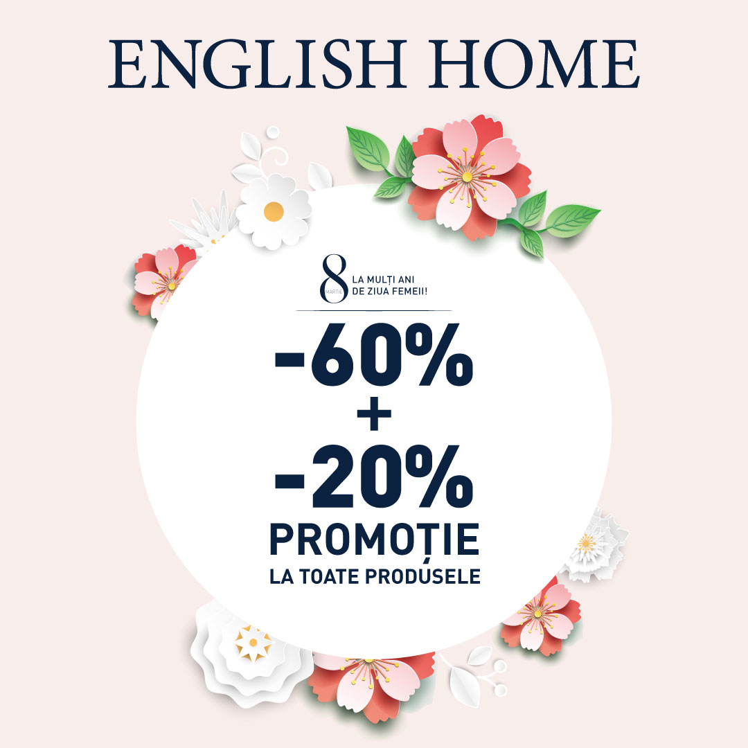 Promoții de Ziua Femeii la English Home!